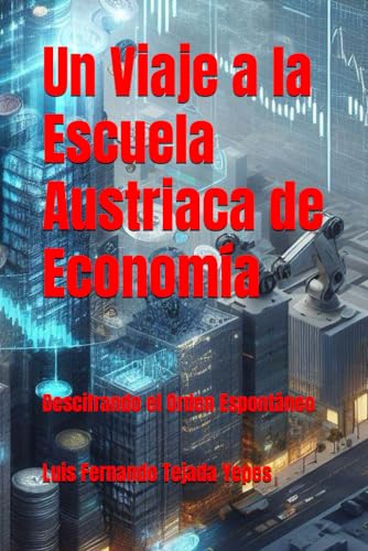 Stock image for Un Viaje a la Escuela Austriaca de Economa (Paperback) for sale by Grand Eagle Retail