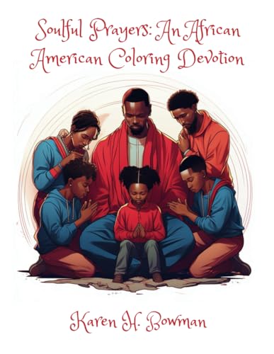 Stock image for Soulful Prayers: An African American Coloring Devotion for sale by Ria Christie Collections