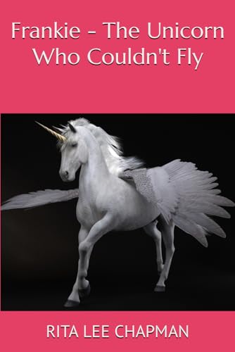 Stock image for Frankie - The Unicorn Who Couldn't Fly (Paperback) for sale by Grand Eagle Retail