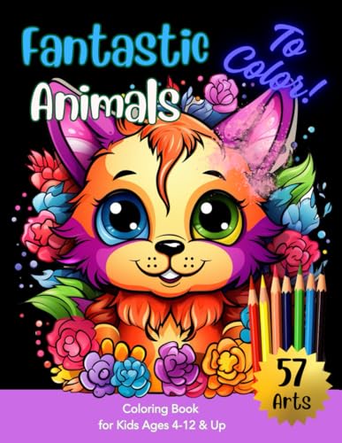 9798869638564: Fantastic Animals to color!: Amazing coloring book for kids ages 4-12 and up