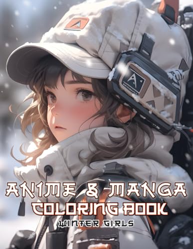 Stock image for Anime and Manga Coloring Book Winter Girls: Immerse yourself in the charming realm of Japanese fashion colouring pages, showcasing cute girls in . artwork suitable for kids, adults, and teens for sale by California Books