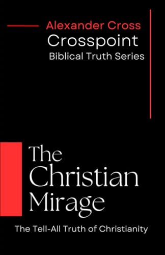 Stock image for The Christian Mirage (Paperback) for sale by Grand Eagle Retail