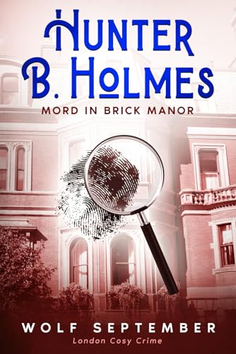 Beispielbild fr Hunter B. Holmes - Mord in Brick Manor (London Cosycrime, Band 2) zum Verkauf von medimops