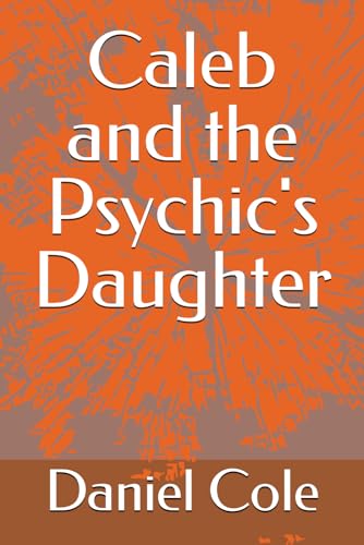 Stock image for Caleb and the Psychic's Daughter (Caleb Carlson Series) for sale by HPB Inc.