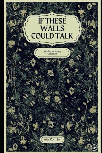 9798869922960: If These Walls Could Talk: A Reflective Poetry Collection