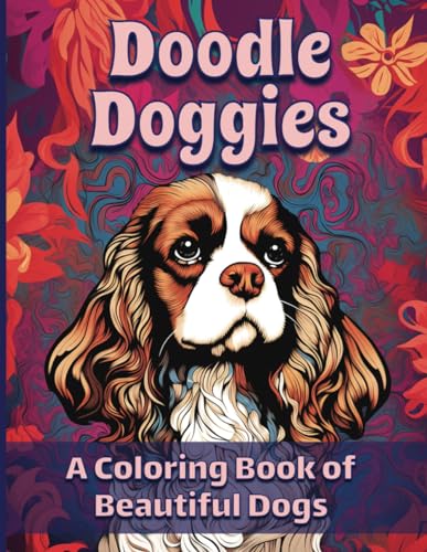 9798869938930: Doodle Doggies: A Coloring Book of Beautiful Dogs