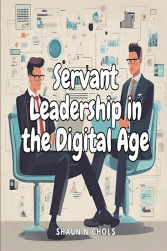 Beispielbild fr Servant Leadership in the Digital Age (Paperback) zum Verkauf von Grand Eagle Retail