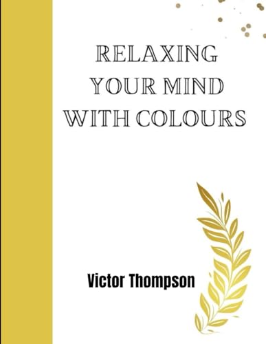 9798870087191: Relaxing your mind with colours
