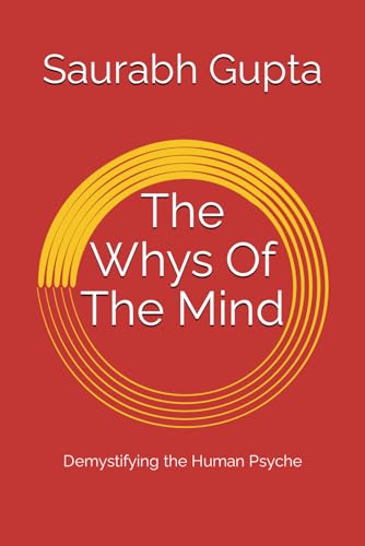 Beispielbild fr The Whys Of The Mind: Demystifying the Human Psyche zum Verkauf von Ria Christie Collections