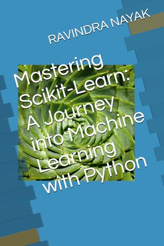 Immagine dell'editore per Mastering Scikit-Learn: A Journey into Machine Learning with Python venduto da Ria Christie Collections