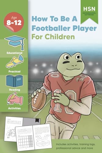 Stock image for How To Be A Football Player for Children: Encourage reluctant readers, get scouted, become an NFL professional. for sale by California Books