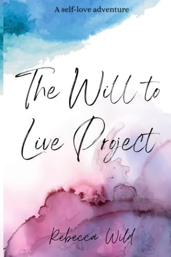 Stock image for The Will to Live Project for sale by California Books