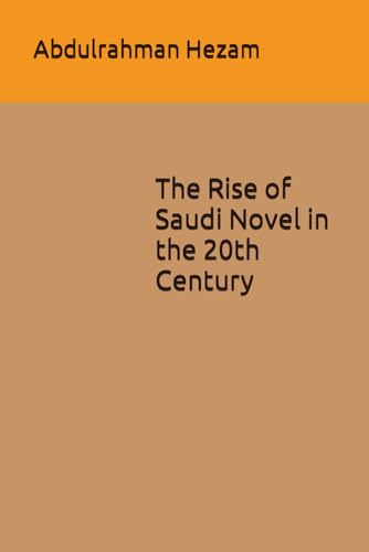 Imagen de archivo de The Rise of Saudi Novel in the 20th Century (Paperback) a la venta por Grand Eagle Retail