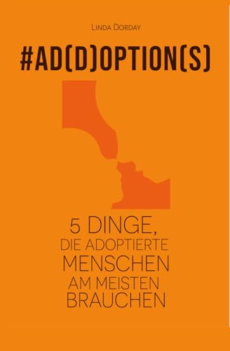 Beispielbild fr Add Options: 5 Dinge, die adoptierte Menschen am meisten brauchen zum Verkauf von medimops