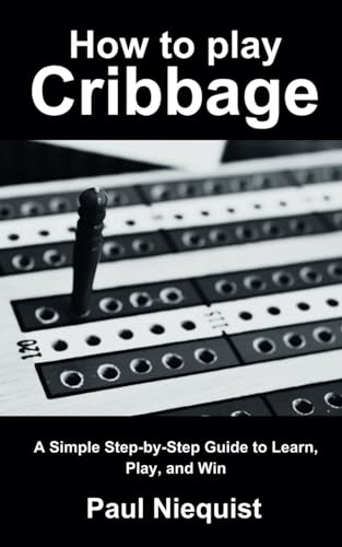 Beispielbild fr How to play Cribbage: A Simple Step-by-Step Guide to Learn, Play, and Win zum Verkauf von GreatBookPrices