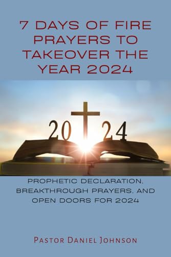 Beispielbild fr 7 Days of Fire Prayers to Takeover the Year 2024 (Paperback) zum Verkauf von Grand Eagle Retail