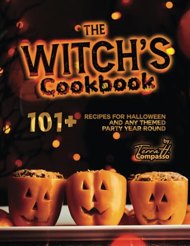 Stock image for The Witch's Cookbook: 101+ Recipes for Halloween and Any Themed Party Year-Round for sale by GreatBookPrices