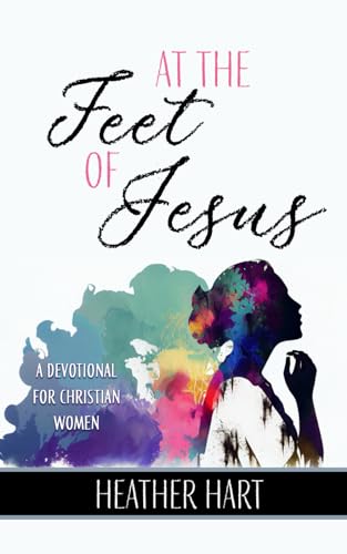 Stock image for At the Feet of Jesus: A Devotional for Christian Women for sale by California Books