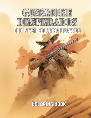 Beispielbild fr Gunsmoke Desperados: Old West Coloring Legends zum Verkauf von GreatBookPrices