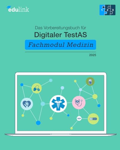 Stock image for Das Vorbereitungsbuch fr Digitaler TestAS ? Fachmodul Medizin (Vorbereitung fr Digitaler TestAS - Fachmodul Medizin 2024, Band 1) for sale by medimops