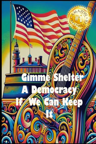Stock image for Gimme Shelter - A Democracy If We Can Keep It for sale by PBShop.store US