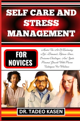 Stock image for Self Care and Stress Management for Novices for sale by PBShop.store US