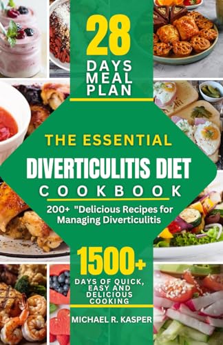 9798870728469: THE ESSENTIAL DIVERTICULITIS DIET COOKBOOK: Delicious Recipes for Managing Diverticulitis
