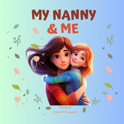 Stock image for My Nanny & Me: The sweetest and funniest memories from children who love their nanny. for sale by California Books