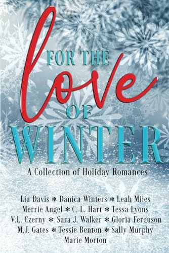 Beispielbild fr For the Love of Winter: A Collection of Holiday Romances zum Verkauf von Ria Christie Collections