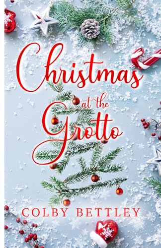 Imagen de archivo de Christmas at the Grotto: A Grumpy-Sunshine; Small Town; Festive Holiday Romance a la venta por Ria Christie Collections