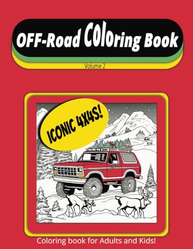 Stock image for Off-Road Coloring Book Volume 2: 4x4s! for sale by Ria Christie Collections
