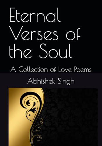 Stock image for Eternal Verses of the Soul: A Collection of Love Poems for sale by Ria Christie Collections
