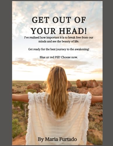 Stock image for Get out of your head.: Stop overthinking, and start living. for sale by GreatBookPrices