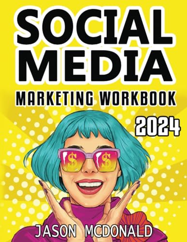 Imagen de archivo de Social Media Marketing Workbook: How to Use Social Media for Business (2024 Marketing - Social Media, SEO, & Online Ads Books) a la venta por PhinsPlace