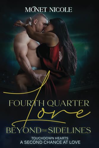 Stock image for Fourth Quarter Love Beyond the Sidelines: TouchDown Hearts A Second Chance At Love for sale by California Books