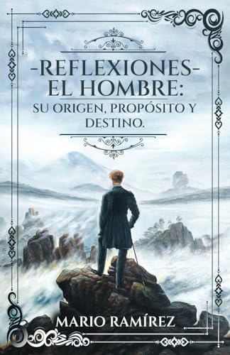 Stock image for Reflexiones - El Hombre: Su origen, propsito y destino (Spanish Edition) for sale by California Books