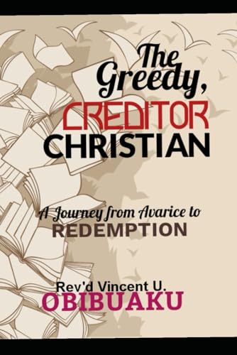 Stock image for The Greedy, Creditor Christian for sale by PBShop.store US