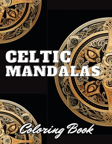 Beispielbild fr Celtic Mandalas Coloring Book: High Quality +100 Adorable Designs zum Verkauf von GreatBookPrices