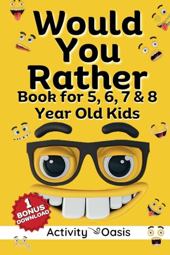 Stock image for Would You Rather book for 5, 6, 7 & 8 year old kids: A gift to enjoy Screen-free quality time with interactive games, challenging questions silly scen for sale by GreatBookPrices