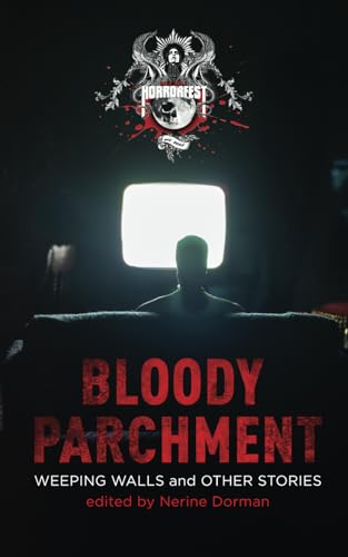 Stock image for Bloody Parchment: Weeping Walls and Other Stories for sale by Ria Christie Collections