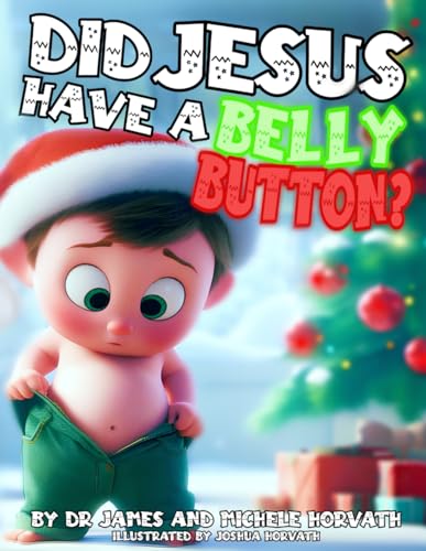 Beispielbild fr Did Jesus Have A Belly Button? zum Verkauf von PBShop.store US