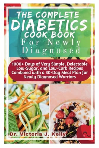 Beispielbild fr The Complete Diabetics CookBook For Newly Diagnosed (Paperback) zum Verkauf von Grand Eagle Retail