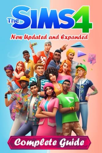 9798871710296: The Sims 4 Complete Guide and Walkthrough [New Updated and Expanded]