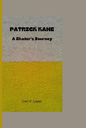 9798871713457: PATRICK KANE: A Skater's Journey