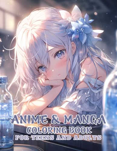 Stock image for Anime and Manga Coloring Book: For teens, adults and lovers: 50 fascinating colouring pages showcasing Chibi Japanese girl characters | Beautiful . cute. Plus stunning color page for sale by California Books