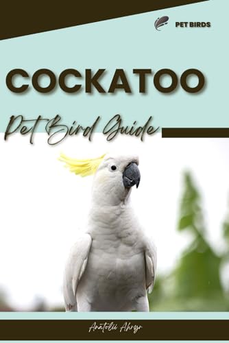 Stock image for Cockatoo: Pet bird guide for sale by GreatBookPrices