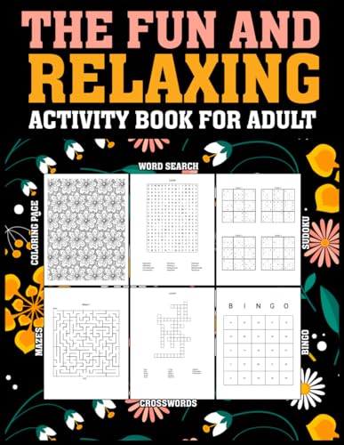 9798872029236: The Fun and Relaxing Adult Activity Book: Escape, Unwind, and Rejuvenate with a Variety of Engaging Activities