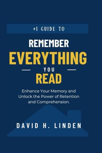 Imagen de archivo de Remember Everything You Read: Enhance Your Memory, Unlock the Power of Retention and Comprehension a la venta por GreatBookPrices