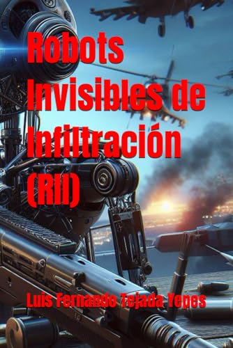 Stock image for Robots Invisibles de Infiltraci?n (RII) for sale by PBShop.store US