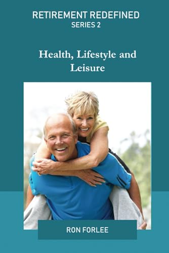 9798872202929: Retirement Redefined Series 2: Health, Lifestyle, and Leisure